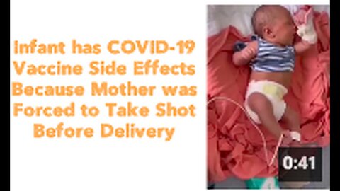 "Mother's Forced COVID-19 Vaccine Pre-Delivery Leads to Infant's Side Effects"