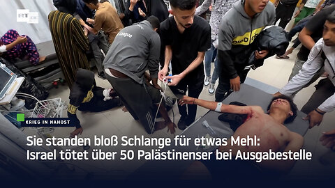 Sie standen bloß Schlange für etwas Mehl: Israel tötet über 50 Palästinenser bei Ausgabestelle