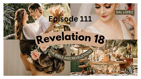 Revelation 18, ep 111 Babylon's Fall!