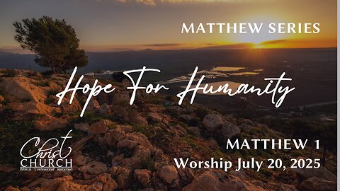 Hope for Humanity | Matthew 1 | Rev. John Canales