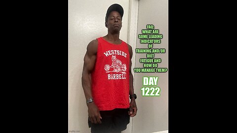 FAQ: What are some leading Indicators of training and/or diet fatigue? (Day 1222)