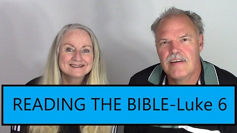 READING THE BIBLE - Luke Chapter 6 - Jesus Says, "Forgive Your Enemies"