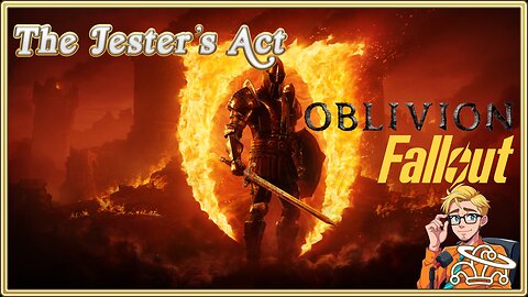 The Jester's Act - Oblivion Remaster Discussion, Fallout Season 2 Leaks, Apocalypse Discussion