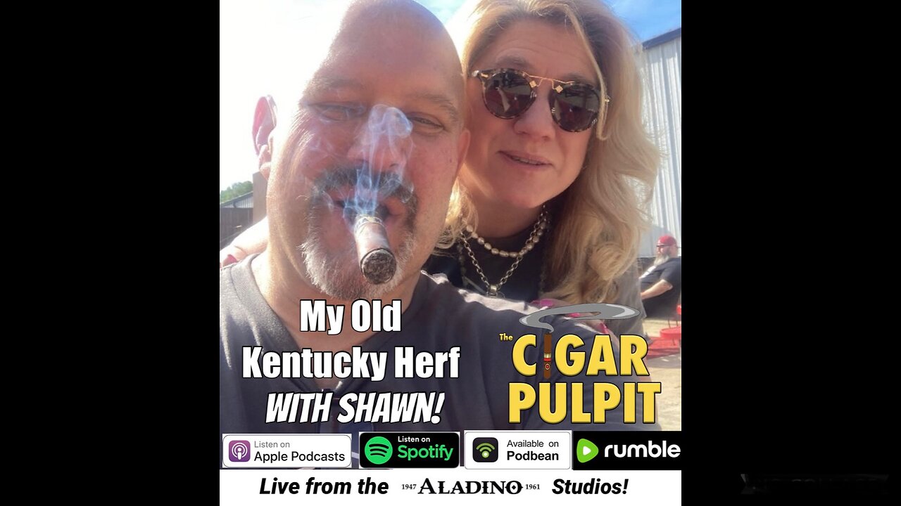 My Old Kentucky Herf with Shawn