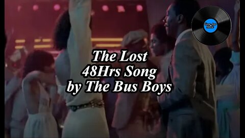 The Lost 48 Hours Song - by The Bus Boys