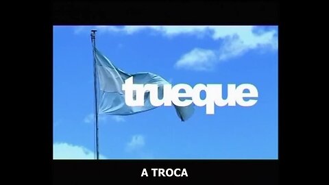 📢🎬TRUEQUE - A TROCA (2010) (DOC)📢🎬