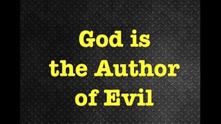 God is the Author of evil