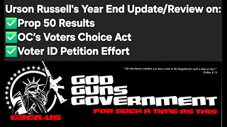 G3CA.US Presents: URSON RUSSELL YEAR-END REVIEW on Prop 50, OC's VCA, CA Voter ID Petition