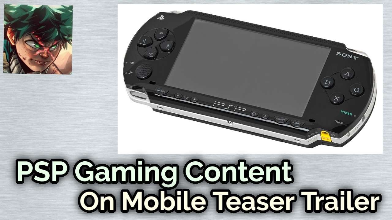PSP Gaming Gameplay Content On Mobile Teaser Trailer