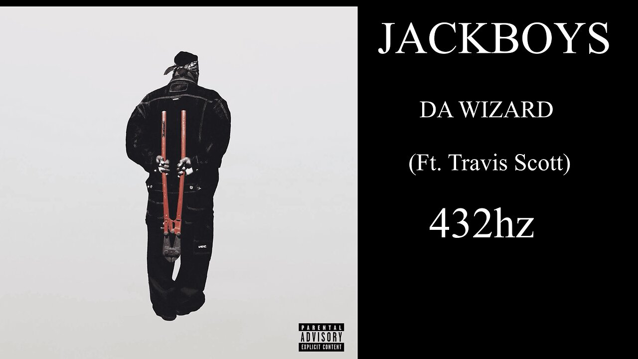 JACKBOYS - DA WIZARD (Ft. Travis Scott) (432hz)