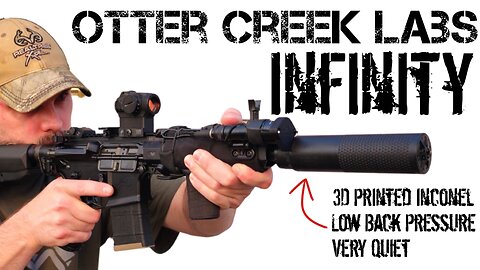 A Low Back Pressure, 3D Printed Suppressor that's Quiet - Otter Creek Labs Infinity