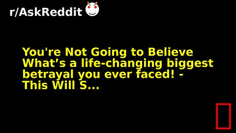 You're Not Going to Believe What’s a life-changing biggest betrayal you ever faced! - This Will S...