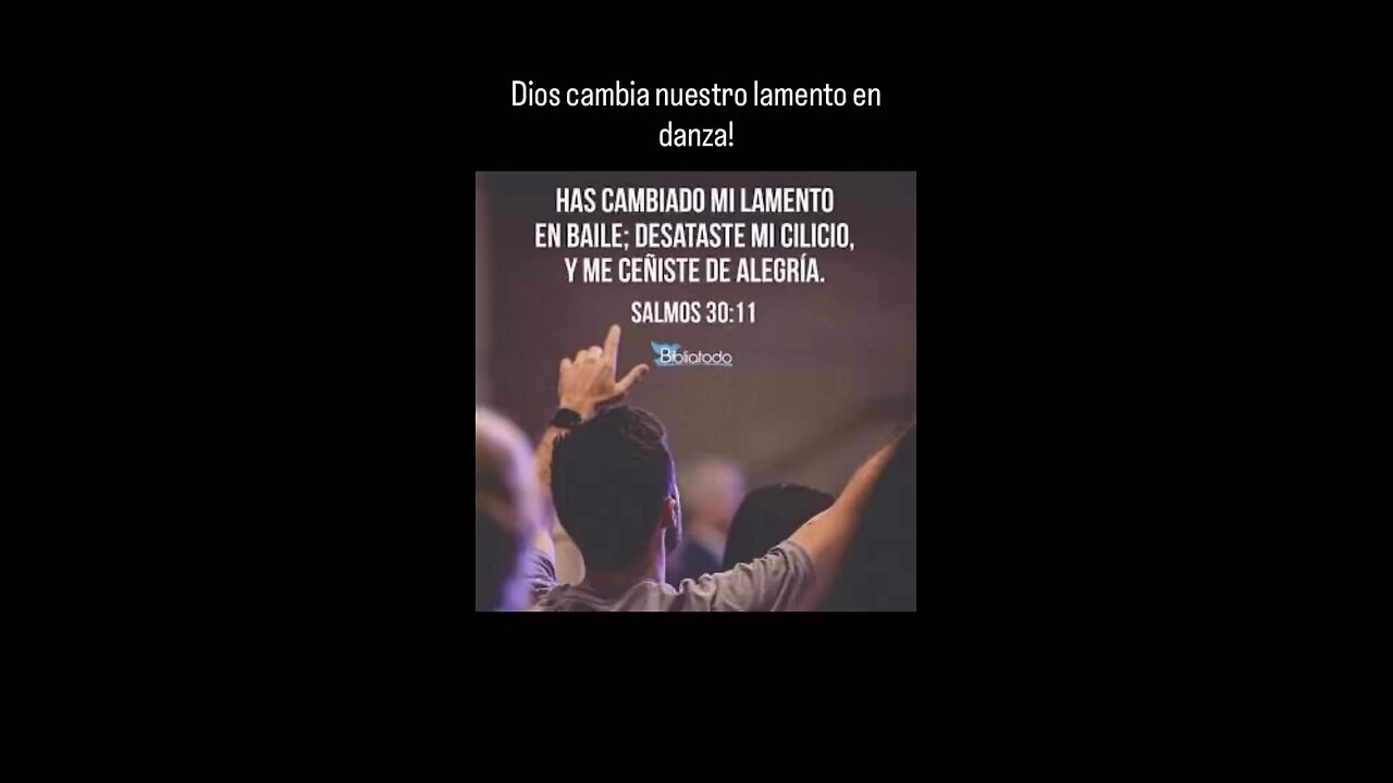 Dios cambia nuestro lamento en danza!