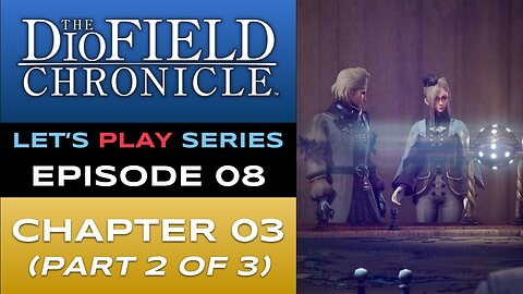 The DioField Chronicle (PS5) - Episode 8/22 - Let’s Play Series - Full Gameplay
