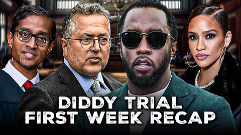Diddy Trial & Bombshell Testimony - First Week Recap