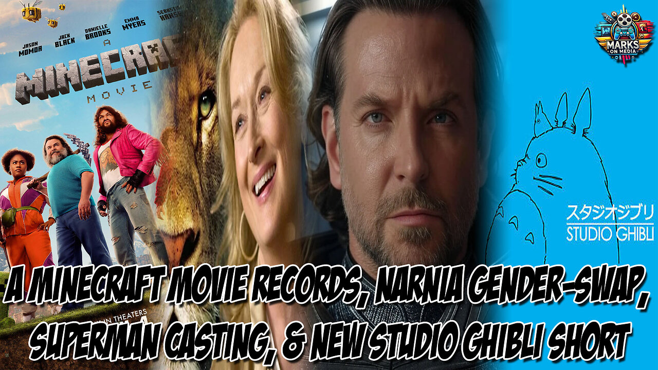 A Minecraft Movie Records, Narnia Gender Swap, Superman Casting, & New Studio Ghibli Short