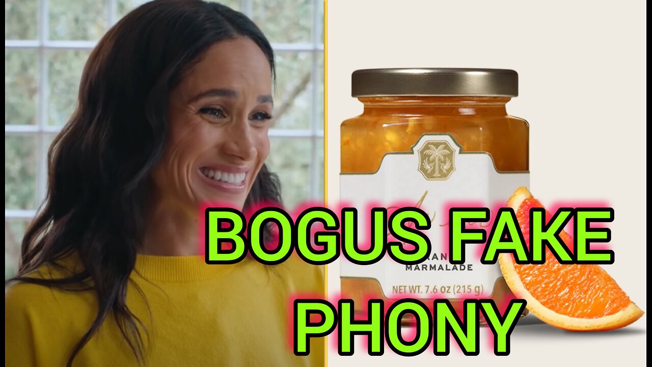 As Ever Orange Marmalade is FAKE like Meghan Markle