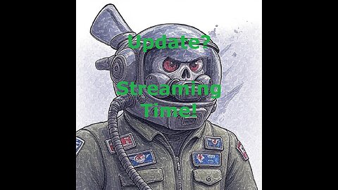 New Update? | Streaming Time!