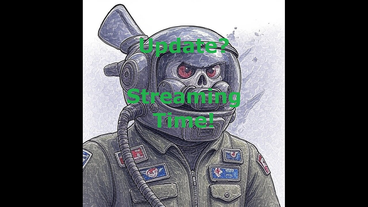 New Update? | Streaming Time!