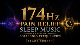 174Hz Pain Relief Sleep Music Based On Solfeggio Frequencies - Black Screen - 99 Hours! (Video)