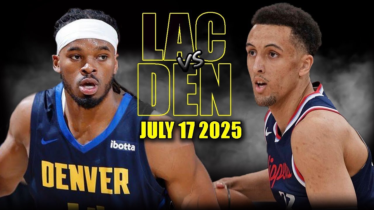 DENVER NUGGETS VS LOS ANGELES CLIPPERS FULL GAME HIGHLIGHTS | 2025 NBA SUMMER LEAGUE