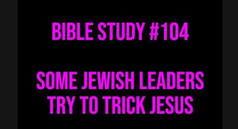 📍 Bible Study #104 📖 Some Jewish Leaders Try To Trick Jesus #ASL #deaf #signlanguage #bible