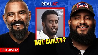 What Aren’t They Telling Us About The Diddy Case? - Ep 902 CTI