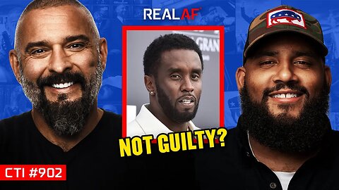 What Aren’t They Telling Us About The Diddy Case? - Ep 902 CTI