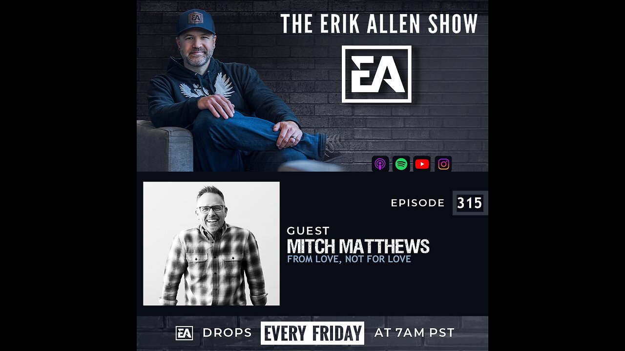 From Love, Not For Love | Mitch Matthews | Ep. 315