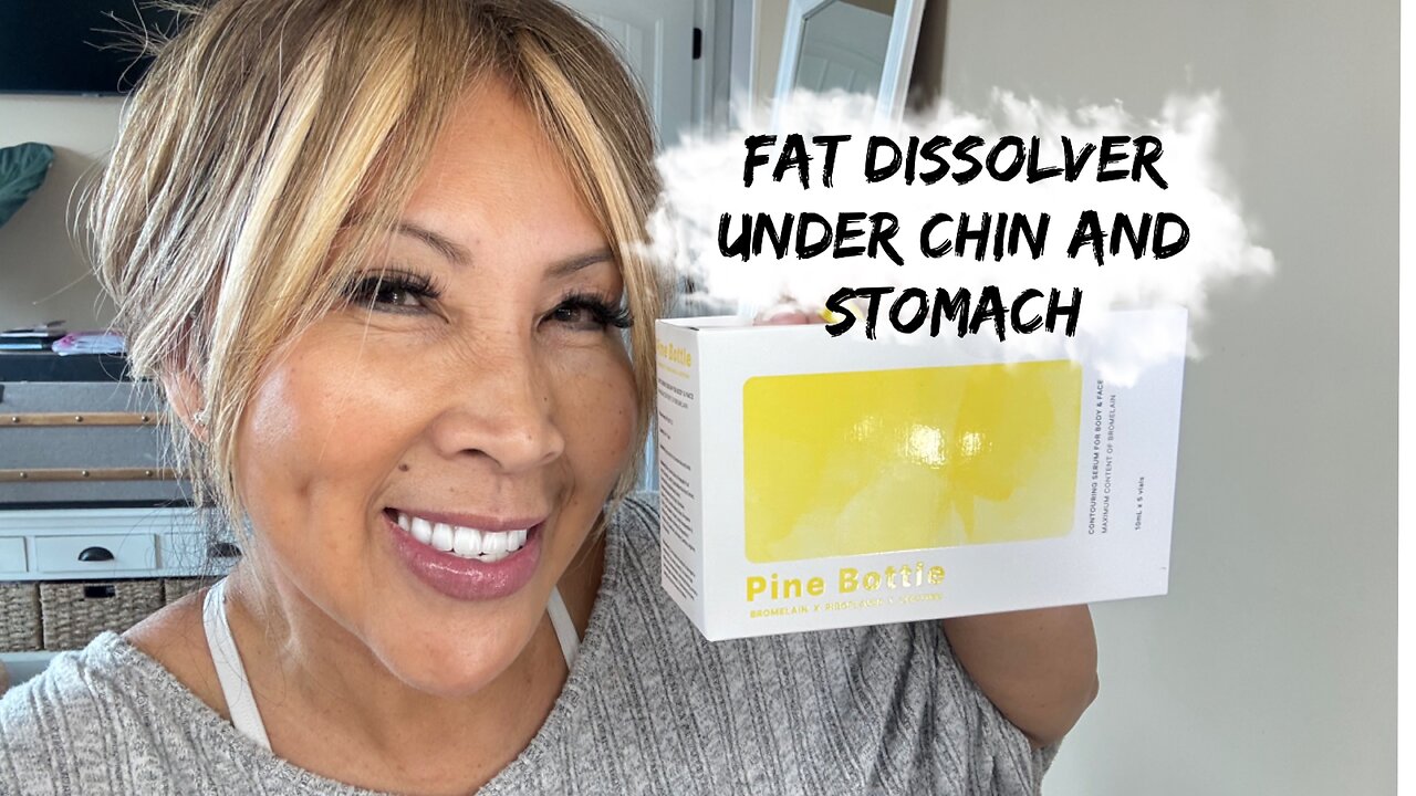 PINE BOTTLE FAT DISSOLVER ON MY UNDER CHIN AND STOMACH