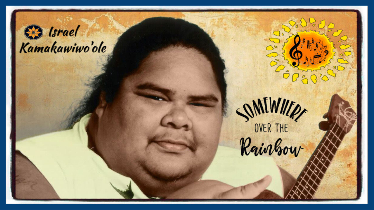 🌈𝄟⃝💞✩ MUSICAL INTERLUDE 𝄞𝄢 Israel Kamakawiwo'ole Sings 'Somewhere Over The Rainbow'