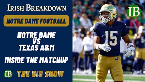 Notre Dame vs Texas A&M Preview - Inside the Matchup