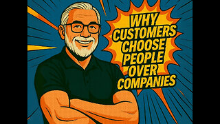 Why Customers Choose People Over Companies