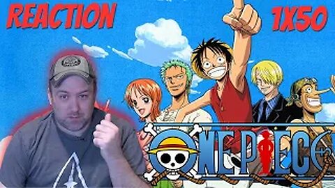 One Piece Anime S1 E50 Reaction "Usopp Vs. Daddy the Parent! Showdown at High!"