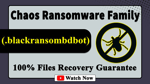 || SOLVED ✅🔘|| (.Blackransombdbot) Chaos family ransomware Virus - removal and Decryption