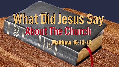 What Did Jesus Say About The Church