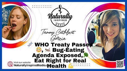 🧬 WHO Treaty Passed 😳, 🦗 Bug-Eating Agenda Exposed,🥦 Eat Right for Real Health 💪