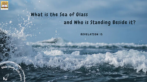 #Bible #Jairus - #Revelation 15 The Sea of Glass is a Picture of the Church being Sanctified
