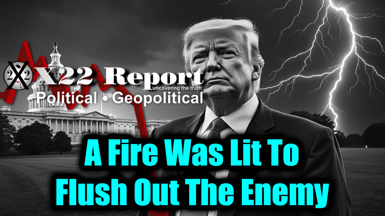 Do You See The [DS] Strategy? Sum of All FEARS, A Fire Was Lit To Flush Out The Enemy