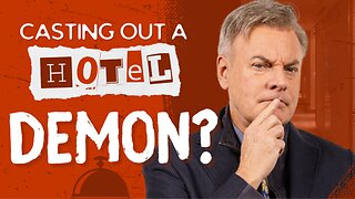 Did You Ever Cast a Demon Out of a Hotel Room?