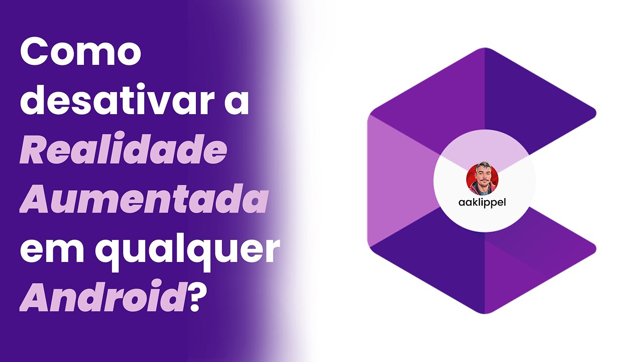 Como desativar a Realidade Aumentada em qualquer Android?
