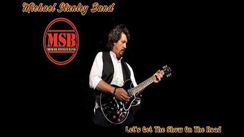 Michael Stanley Band - Let's Get The show On the Road