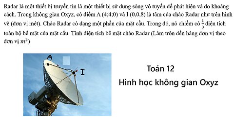 Toán 12: Radar là một thiết bị truyền tin là một thiết bị sử dụng sóng vô tuyến để phát hiện và đo