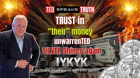 TRUST in “their” money unwarranTED SILVER Shines again ~I Y K Y K~