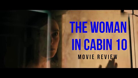 "THE WOMAN IN CABIN 10" - MOVIE REVIEW