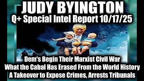 Judy Byington: Special Intel Report 10/17/25: GESARA, Quantum Financial System Here!