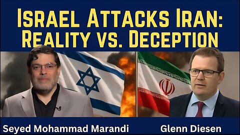 Seyed Mohammad Marandi: Israel Attacks Iran - Reality vs. Deception
