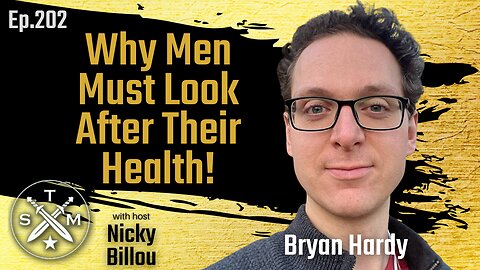 SMP EP202: Bryan Hardy - Why Men Must Look After Their Health!
