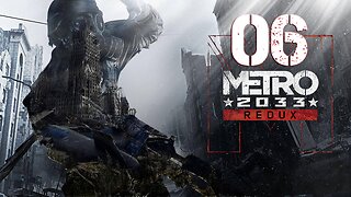 Metro 2033 Redux 006 Dead City