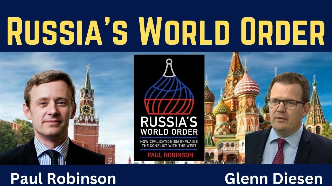 Paul Robinson: Russia's World Order